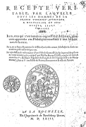 Frontispice "Recepte véritable" éd 1663 - A noter La marque typographique et la devise utilisée par l'imprimeur Barthélémy Berton "Povreté empêche les bons esprits de parvenir"